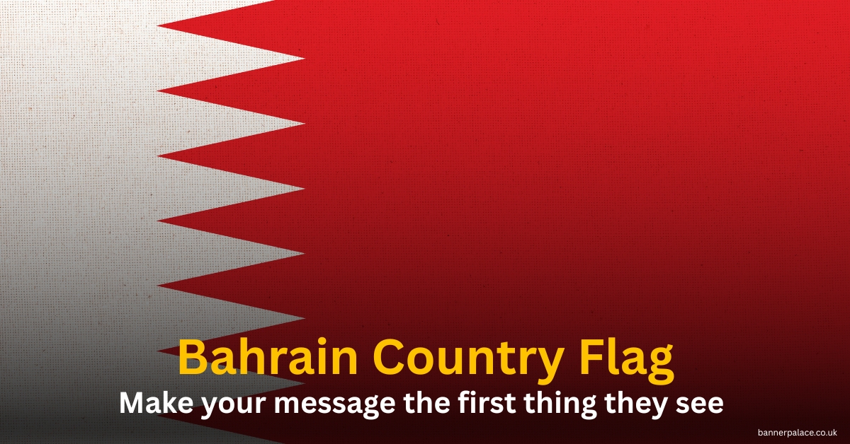 Bahrain Country Flag by BannerPalace Types, Materials, Designs and Benefits Explained